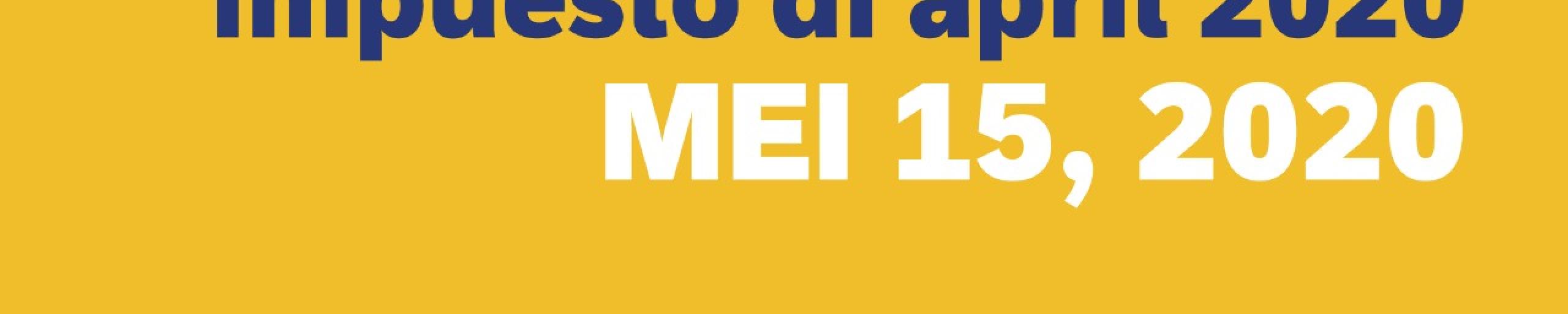 15 di mei 2020 ta ultimo dia pa entrega impuesto di april 2020